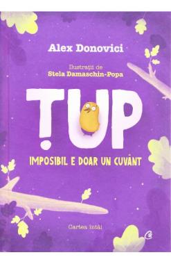  Tup. Imposibil e doar un cuvant
