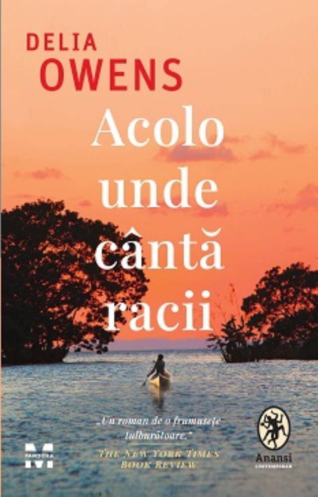 Acolo unde cântă racii - Delia Owens