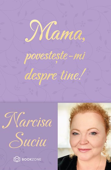 Mama, povesteste-mi despre tine!