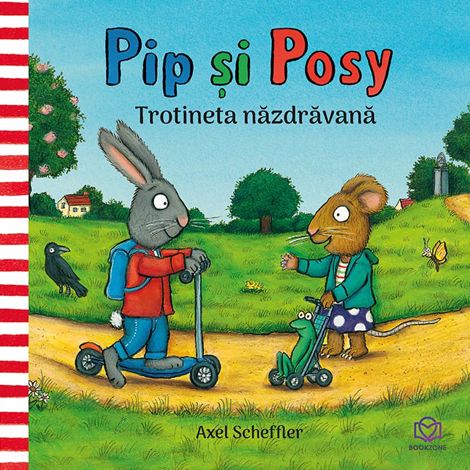 Pip si Posy. Trotineta nazdravana