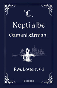 Nopți albe. Oameni sărmani - ediție Hardcover 2025