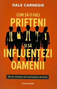 Cum sa-ti faci prieteni si sa influentezi oamenii