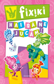 Fixiki: Hai să ne jucăm!