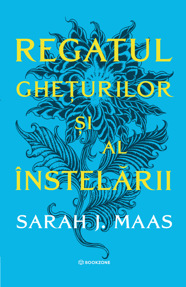 Regatul ghețurilor și al înstelării (ACOTAR vol. 4) 