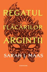 Regatul flăcărilor argintii  (ACOTAR vol. 5) 