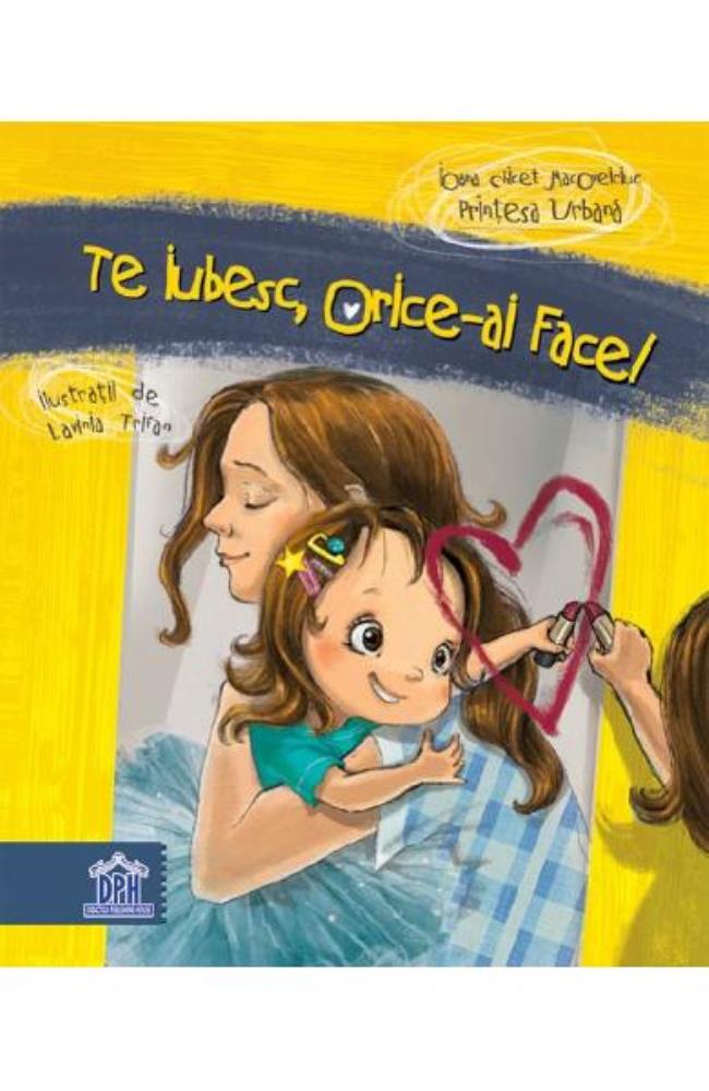Te iubesc, orice-ai face