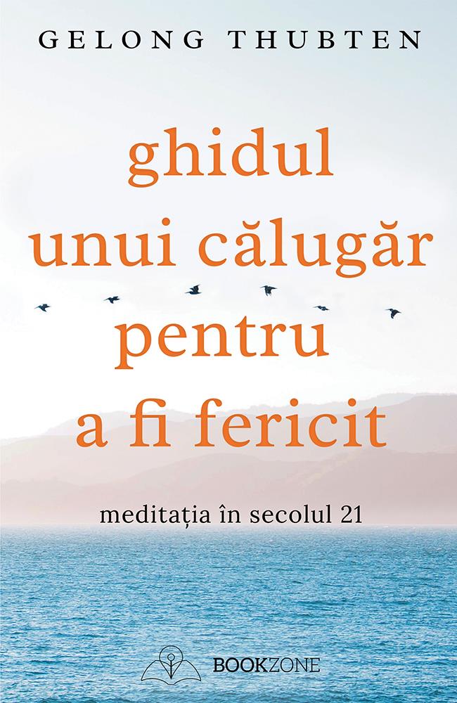 Ghidul unui călugăr pentru a fi fericit