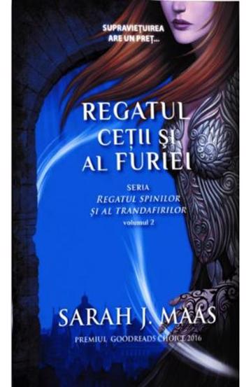 Regatul cetii si al furiei. Seria Regatul spinilor si al trandafirilor - Vol.2